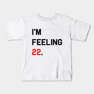 [Inspired] I'm Feeling 22 Kids T-Shirt